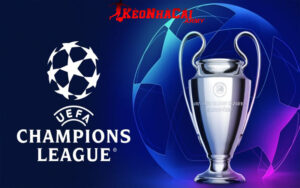 Giải UEFA Champion League - Đỉnh cao trời u